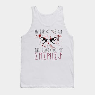 Makeup of the day: The blood of my enemies | Black font Tank Top